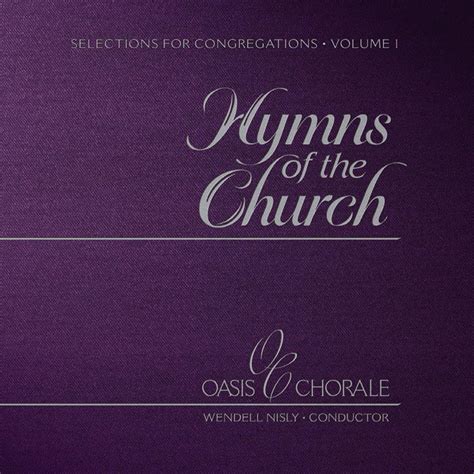 Hymns of the Church - Volume 1 - Oasis Chorale