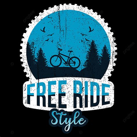 T Shirt Sayings Vector Hd Png Images Free Ride Style Bicycle Design