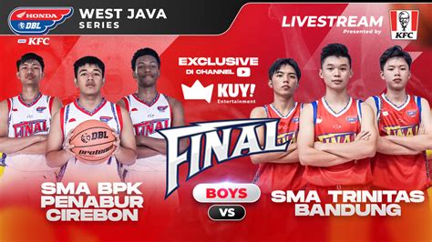 Link Live Streaming Final Party Dbl Jawa Barat Trinitas Vs Bpk Penabur