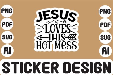 Jesus Loves This Hot Mess SVG Graphic By MK Design Store Creative Fabrica