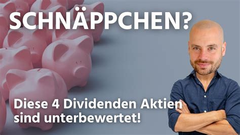 Schn Ppchen Unterbewertete Dividenden Wachstums Aktien Youtube