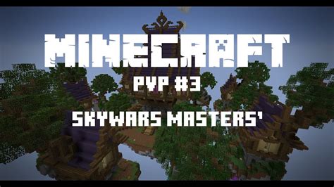 Skywars Masters Minecraft Pvp Youtube