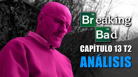 Breaking Bad Análisis Capítulo 13 Temporada 2 YouTube