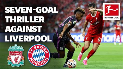 FC Liverpool vs. FC Bayern München | 4:3 | Highlights - The Global Herald