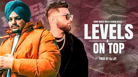 LEVELS ON TOP Sidhu Moose Wala X Karan Aujla Drill Mashup Prod