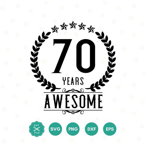 70 Years Awesome Svg 70th Birthday Svg Seventy Birthday Etsy