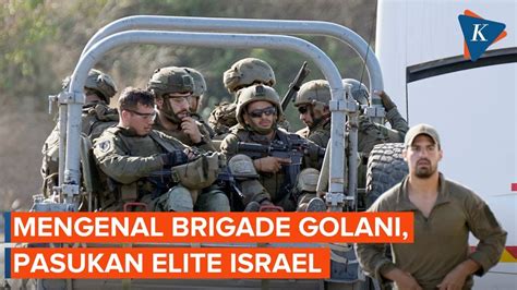 Brigade Golani Pasukan Elite Israel Yang Dibantai Hamas YouTube