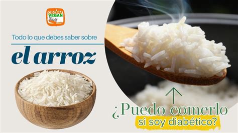 ARROZ todo lo que debes saber Puede comerlo una persona diabética