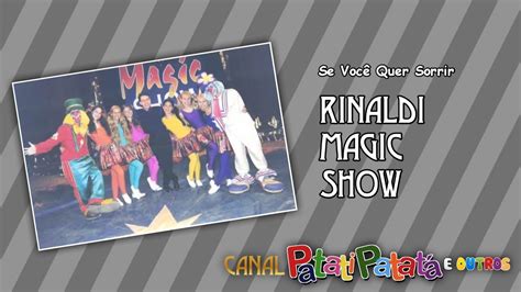 Raro Patati Patat Cantam Se Voc Quer Sorrir No Rinaldi Magic Show