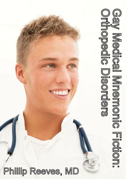 Gay Medical Mnemonic Fiction Orthopedic Disorders By Phillip Reeves MD EBook Barnes Noble