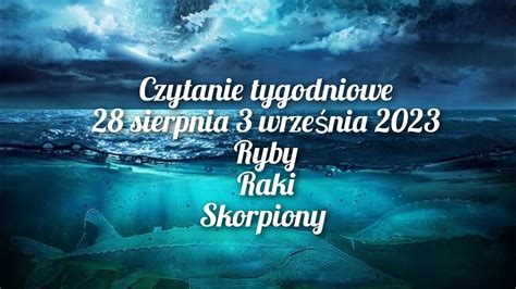 czytanie tygodniowe 28 sierpnia 3 września 2023 trygon wody ryby raki