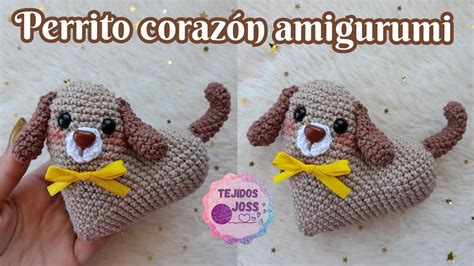 Perrito Coraz N Amigurumi Tejidos Joss Youtube