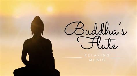 Buddhas Flute Flute Meditation Music Stress Relief Music For Sleep