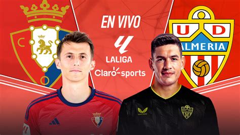 Osasuna Vs Almer A En Vivo Laliga De Espa A Resultado Y Goles De La