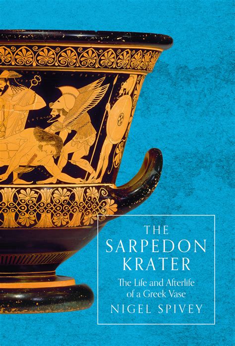 The Sarpedon Krater by Nigel Spivey | Goodreads