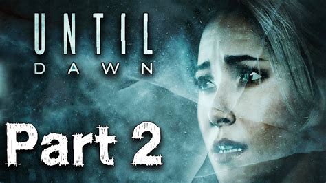 Until Dawn Part 2 Gameplay Ps4 Youtube