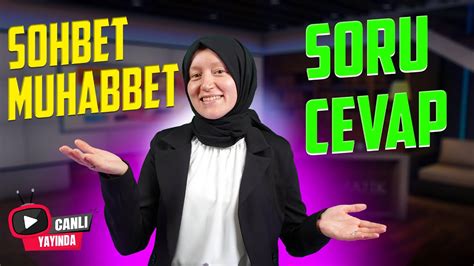 CANLI YAYIN da Soru Cevap Sohbet Muhabbet canlıyayın YouTube