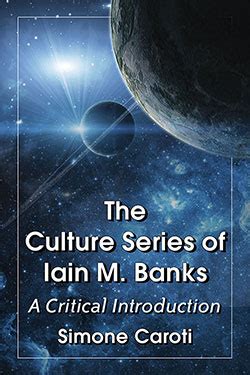 The Culture Series Of Iain M Banks Mcfarland