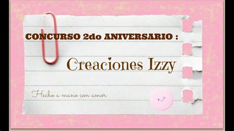 Concurso Cerrado Segundo Aniversario Creaciones Izzy Gracias