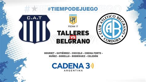 🔴 En Vivo Talleres Vs Belgrano Liga Profesional Fecha 17