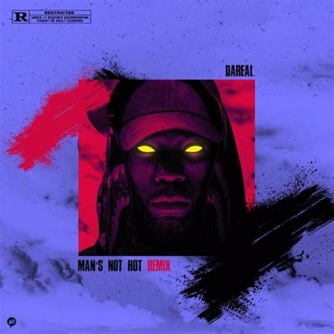 Stream Man S Not Hot Remix By Dareal Listen Online For Free On SoundCloud