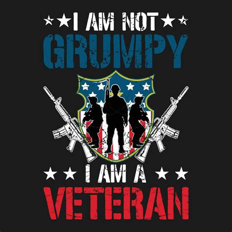 funny gift I Am Not Grumpy I Am a Veteran Patriotic Veteran Humor T ...