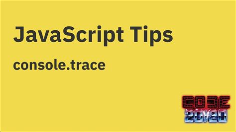 Javascript Tips — Print Stack Traces Using Consoletrace Youtube