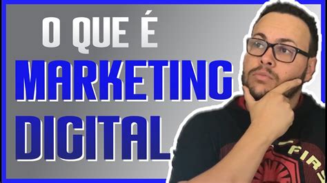 Você Sabe O Que é Marketing Digital [entenda] Youtube