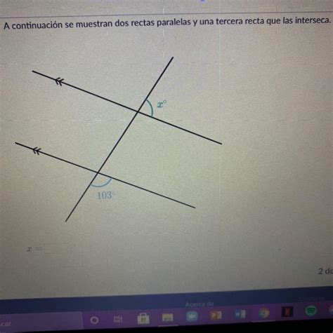 A Continuaci N Se Muestran Dos Rectas Paralelas Y Una Tercera Recta Que