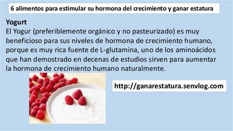 ¿Qué alimentos estimulan la hormona del crecimiento?