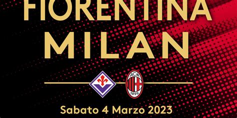 Fiorentina Milan Info Biglietteria Aimc