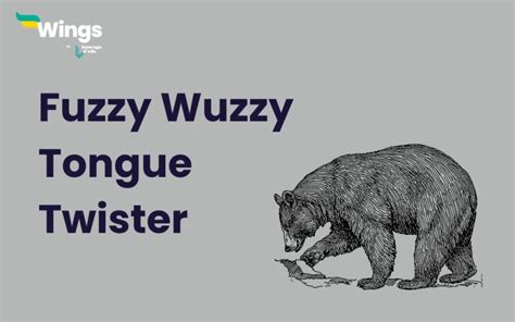 Fuzzy Wuzzy Tongue Twister: Origin, Author & Tips to Practise ...