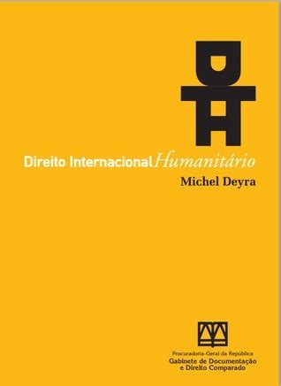 Direito Internacional Humanitário by Michel Deyra Goodreads