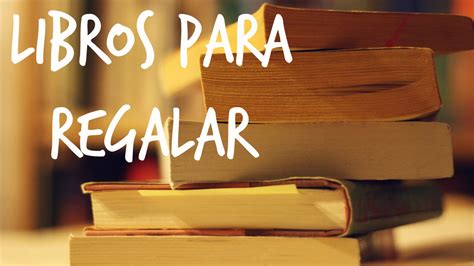 Mejores Libros Para Regalar Top Youtube