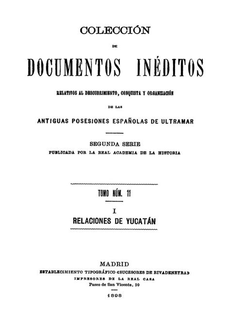 Colecci N De Documentos In Ditos Relativos Al Descubrimiento Conquista