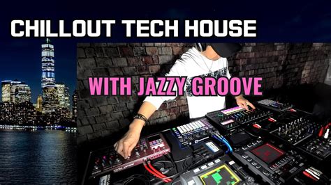 Chillout Tech House Original Tracks Part 2 Jazzy Grooves BPM 120