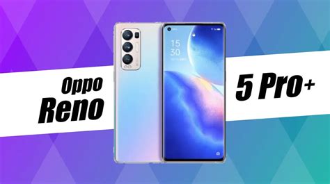 Oppo Reno 5 Pro Plus 5G with Snapdragon 865 SoC and 50MP camera ...