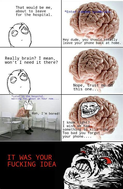 Brain Keep Bullying With Me Meme By Vikas Vs Memedroid