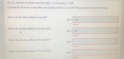 Solved The Pk Values For The Dibasic Base B Are Pkol Chegg