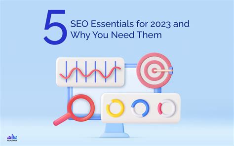 5 Real Estate Seo Essentials For 2023 And Why You Need Them