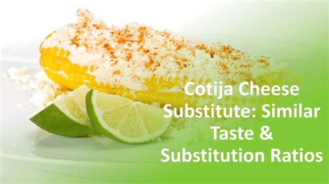 Cotija Cheese Substitute: Similar Taste & Substitution Ratios