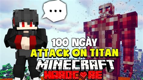 Kiramc Sinh Tồn 100 Ngày Minecraft Attack On Titan Siêu Khó Phim