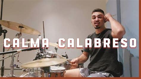 Calma Calabreso Na Batera Drumcover L Furia Youtube