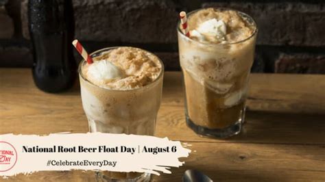 National Root Beer Float Day August 6 National Day Calendar