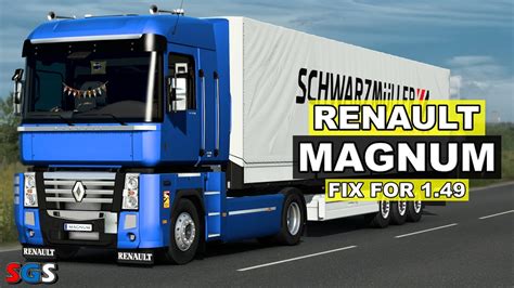 Ets2 1 49 Renault Magnum By Knox [fix For 1 49] Youtube