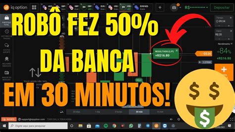 ESSE ROBÔ FEZ 50 DA BANCA EM 30 MINUTOS NA IQ OPTION YouTube