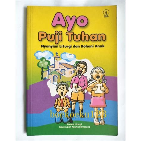 Jual Buku Bks Ayo Puji Tuhan Kumpulan Nyanyian Liturgi Dan Rohani