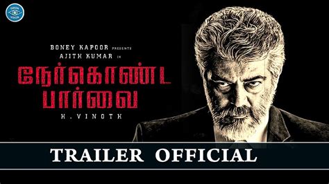 Nerkonda Paarvai Trailer Ajith Kumar Vidhya Balan Vinoth Boney