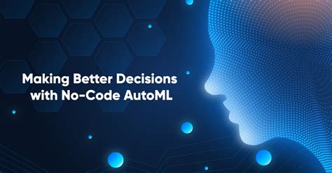 Making Better Decisions With No Code Automl Niko Automl Platform