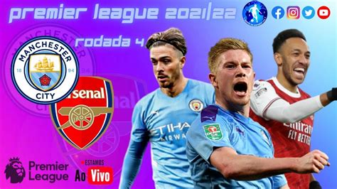 Manchester City X Arsenal Ao Vivo Premier League